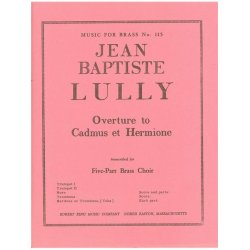 Jean Baptiste Lully: Overture from 'Cadmus & Hermione' (Quintet-Brass)