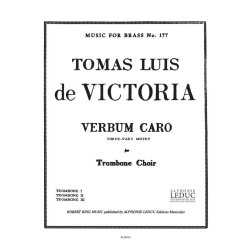 Tomas Luis da Vittoria: Verbum Caro (Trombones 3)