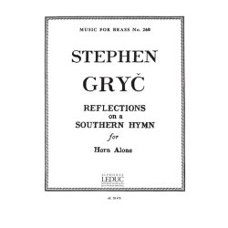Stephen Gryc: Reflections on a Southern Hymn (Horn solo)