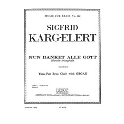 Sigfrid Karg-Elert: Nun danket alle Gott (Trumpets 3 & Organ)