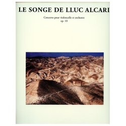 Jean-Louis Florentz: Le Songe de Lluc Alcari Op.10 (Cello & Orchestra)