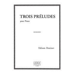 Edison Denisov: 3 Pr&eacute;ludes (Piano solo)