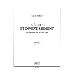 Michel M&eacute;riot: Pr&eacute;lude et Divertissement (Saxophone-Alto & Piano)