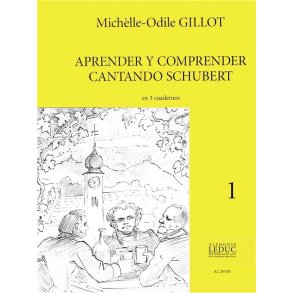 Gillot Aprender Y Comprender Cantando Schubert Volume 1 Voice Book