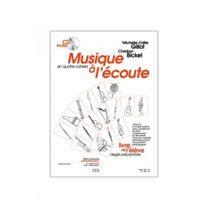 Michelle-Odile &Christian Gillot M.O.& Bickel C.: Musique à l'Ecoute: Préparatoire (Miscellaneous)