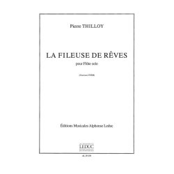 Pierre Thilloy: La Fileuse de R&ecirc;ves (Flute solo)