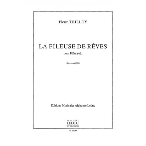 Pierre Thilloy: La Fileuse de R&ecirc;ves (Flute solo)