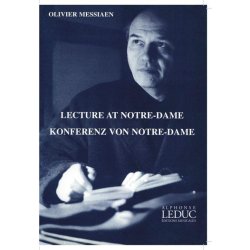 Olivier Messiaen: Lecture At Notre-Dame