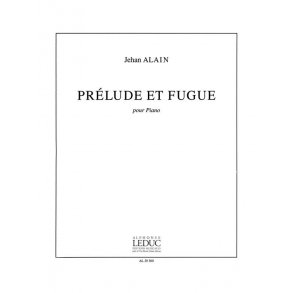 Jehan Ariste Alain: Prélude et Fugue (Piano solo)