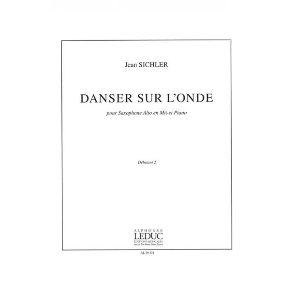 Jean Sichler: Danser sur l'Onde (Saxophone-Alto & Piano)