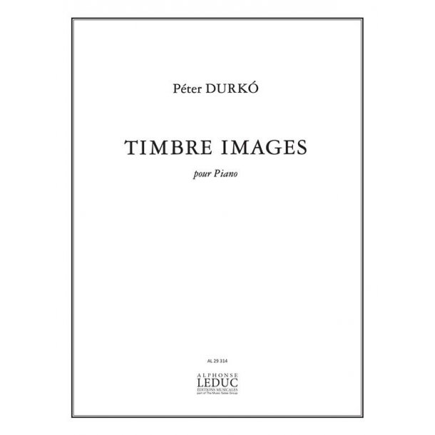 P&eacute;ter Durk&oacute;: Timbre Images (Piano solo)