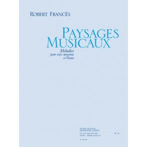 Robert Francès: Paysages musicaux (med) (Voice & Piano)