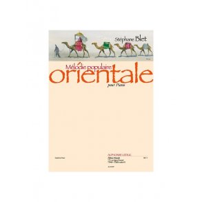 Stéphane Blet: Mélodie populaire orientale Op.22 (Piano solo)