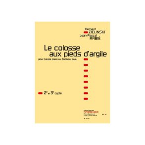 Bernard & Jean-Pascal Zielinski B.& Rabié: Le Colosse aux Pieds d'Argile (Percussion solo)