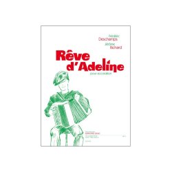 Fr&eacute;d&eacute;ric & J&eacute;r&ocirc;me Deschamps F.& Richard J.: R&ecirc;ve d'Adeline (Accordion solo)