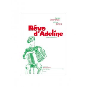 Frédéric & Jérôme Deschamps F.& Richard J.: Rêve d'Adeline (Accordion solo)