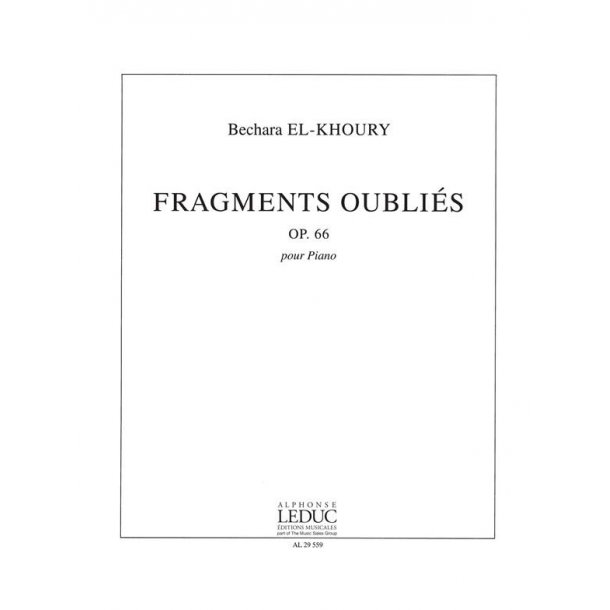 Bechara El-Khoury: Fragments oubli&eacute;s Op.66 (Piano solo)