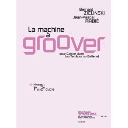 Bernard & Jean-Pascal Zielinski B.& Rabi&eacute;: La Machine &agrave; groover (Percussion solo)