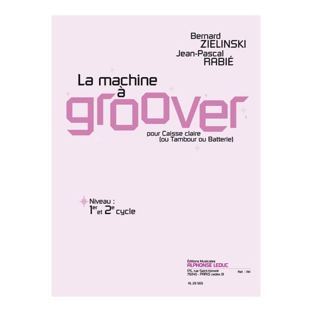 Bernard & Jean-Pascal Zielinski B.& Rabi&eacute;: La Machine &agrave; groover (Percussion solo)