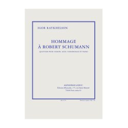 Igor Raykhelson: Hommage &agrave; Robert Schumann (Quartet-Piano)