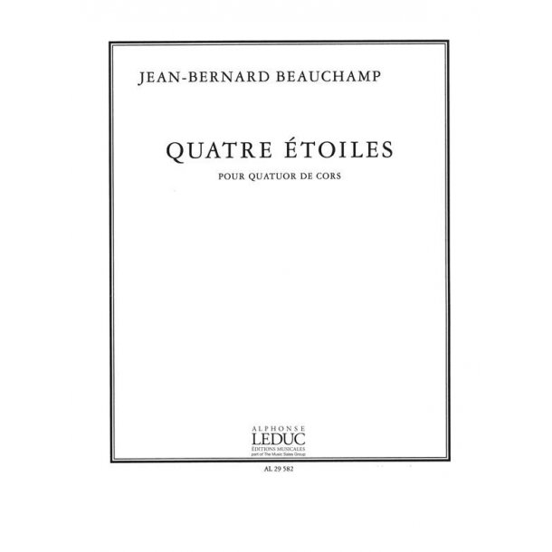 Beauchamp Jean Bernard 4 Etoiles Horn Quartet Score/Parts