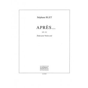Stéphane Blet: Après... Op.152 (Violin solo)