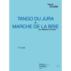 Hervé Druelle: Tango de la Jura & Marche de la Brie (Percussion(s) & Piano)