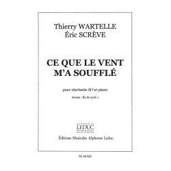 T.& E. Wartelle T.& Screve: Ce que le Vent m'a souffl&eacute; (Clarinet & Piano)