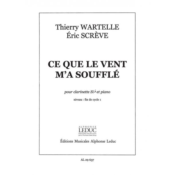 T.& E. Wartelle T.& Screve: Ce que le Vent m'a souffl&eacute; (Clarinet & Piano)