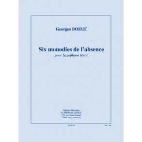 Georges Boeuf: 6 Monodies de l'Absence (ten) (Saxophone solo)