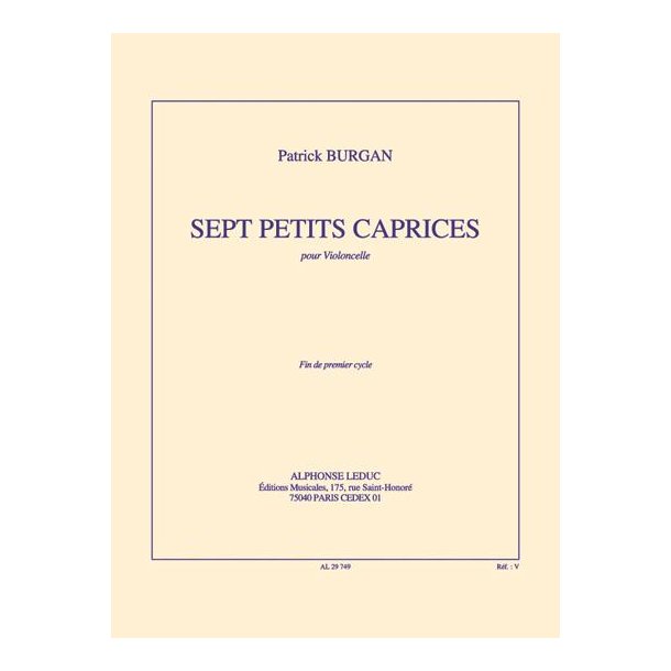 Burgan: 7 petits caprices (8') (fin de cycle 1) pour violoncelle