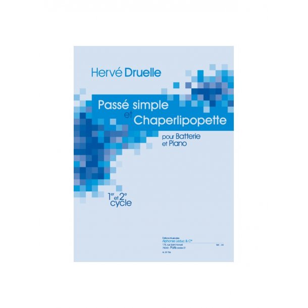 Druelle: Pass&eacute; simple et chaperlipopette pour batterie et piano