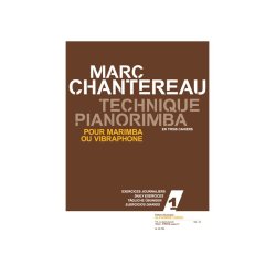 Chantereau: Technique pianorimba (en 3 cahiers) vol. 1 : exercices journaliers pour marimba ou vibraphone
