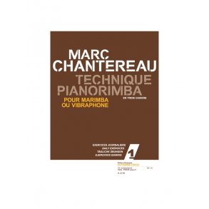 Chantereau: Technique pianorimba (en 3 cahiers) vol. 1 : exercices journaliers pour marimba ou vibraphone