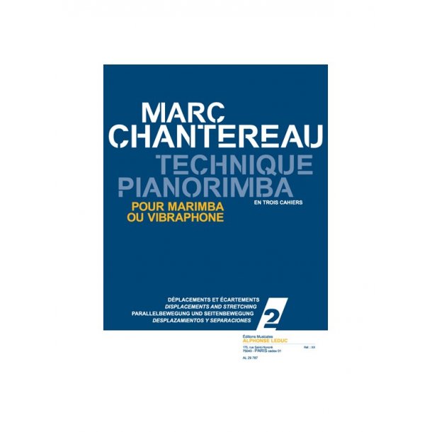 Chantereau: Technique pianorimba (en 3 cahiers) vol. 2 : d&eacute;placements et &eacute;cartements pour marimba ou vibraphone