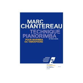 Chantereau: Technique pianorimba (en 3 cahiers) vol. 3 : arpèges pour marimba ou vibraphone