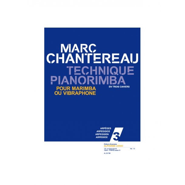 Chantereau: Technique pianorimba (en 3 cahiers) vol. 3 : arp&egrave;ges pour marimba ou vibraphone