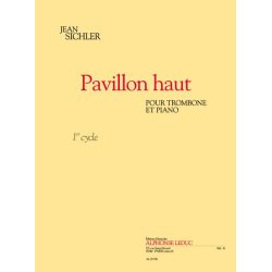 Sichler: Pavillon haut (2') (cycle 1) pour trombone et piano