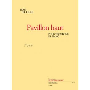 Sichler: Pavillon haut (2') (cycle 1) pour trombone et piano