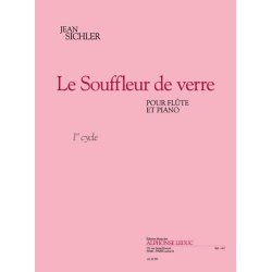 Sichler: Le souffleur de verre (3') (cycle 1) pour fl&ucirc;te et piano