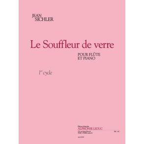 Sichler: Le souffleur de verre (3') (cycle 1) pour flûte et piano