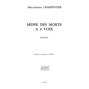 Marc-Antoine Charpentier: Messe des Morts à 4 Voix in D minor (Choral-Mixed accompanied)