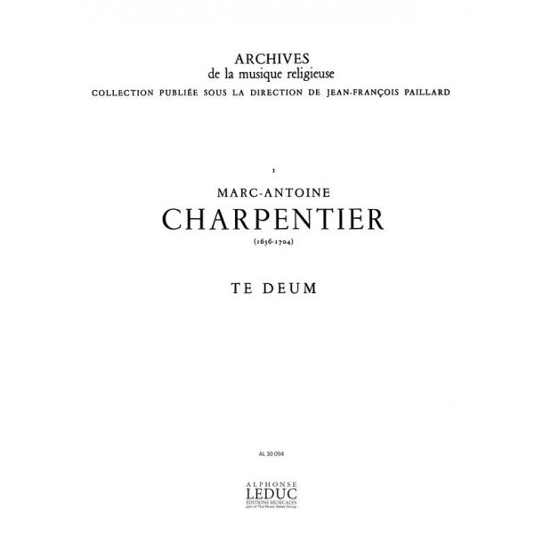 Marc-Antoine Charpentier: Te Deum (Choral-Mixed accompanied)
