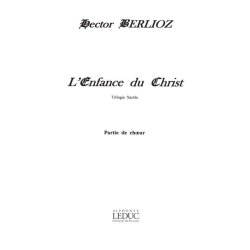 Hector Louis Berlioz: L'Enfance du Christ Op.25 (Opera)