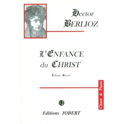 Hector Louis Berlioz: L'Enfance du Christ Op.25 (Opera)