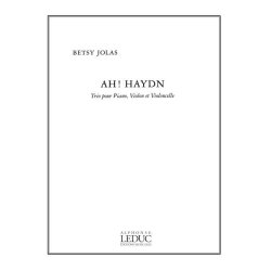 Jolas Betsy Ah! Haydn Trio Piano Violin & Cello Score/Parts