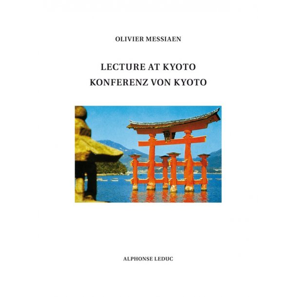 Messiaen: Lecture at Kyoto &ndash; Konferenz von Kyoto (texte anglais et allemand)