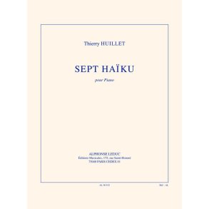 Huillet: 7 haïku pour piano solo (7 petites études pour la troisième pédale)
