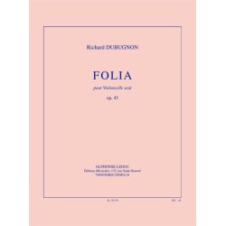 Dubugnon: Folia, op. 43 (14'30'') pour violoncelle seul