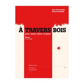 Rabie: A travers bois pour caisse claire et piano (cycle 1 et 2) (4'27'')